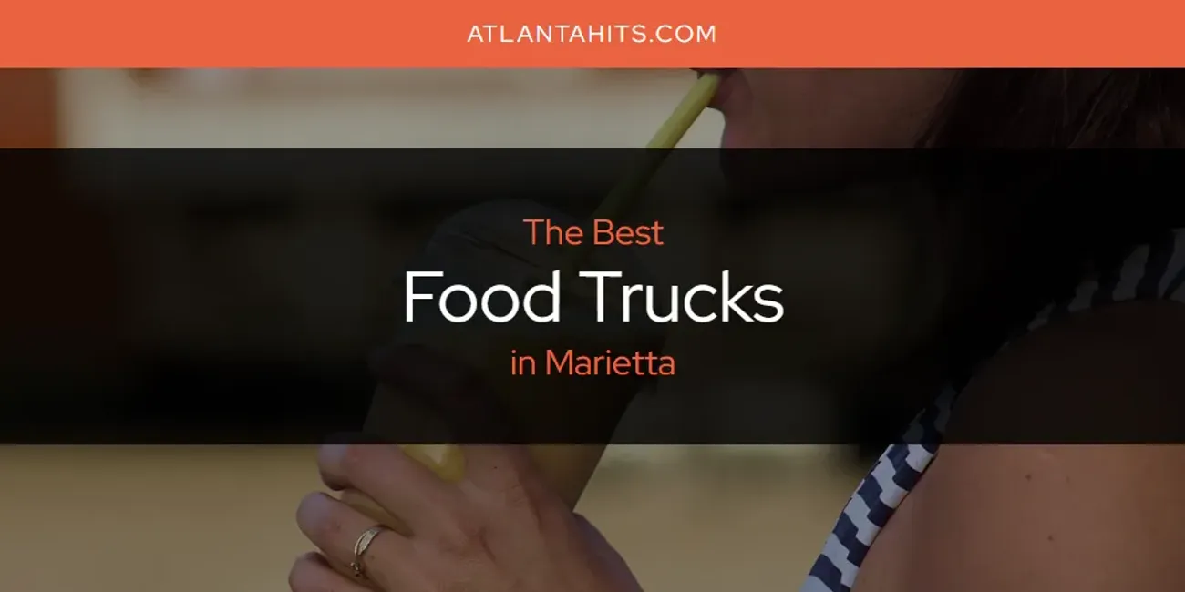 Marietta's Best Food Trucks [Updated 2025]