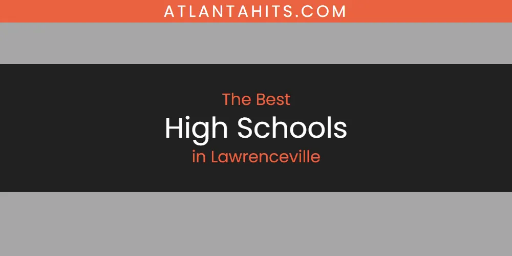Lawrenceville's Best High Schools [Updated 2025]