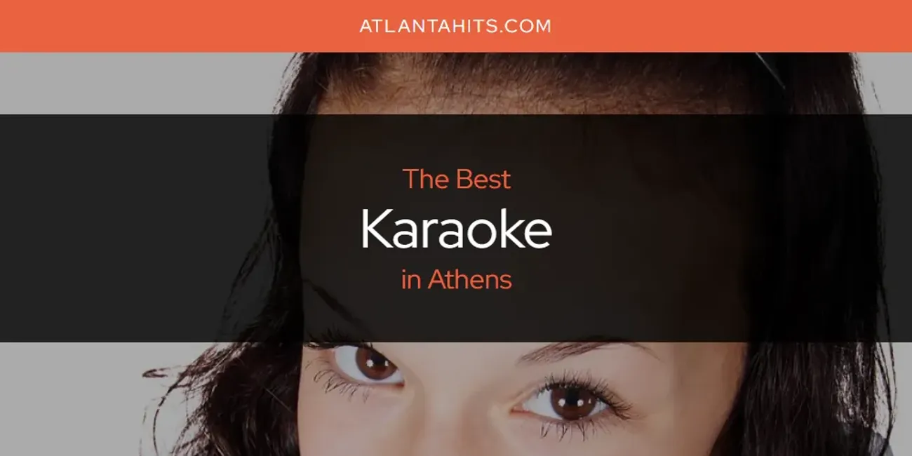 The Absolute Best Karaoke in Athens  [Updated 2025]