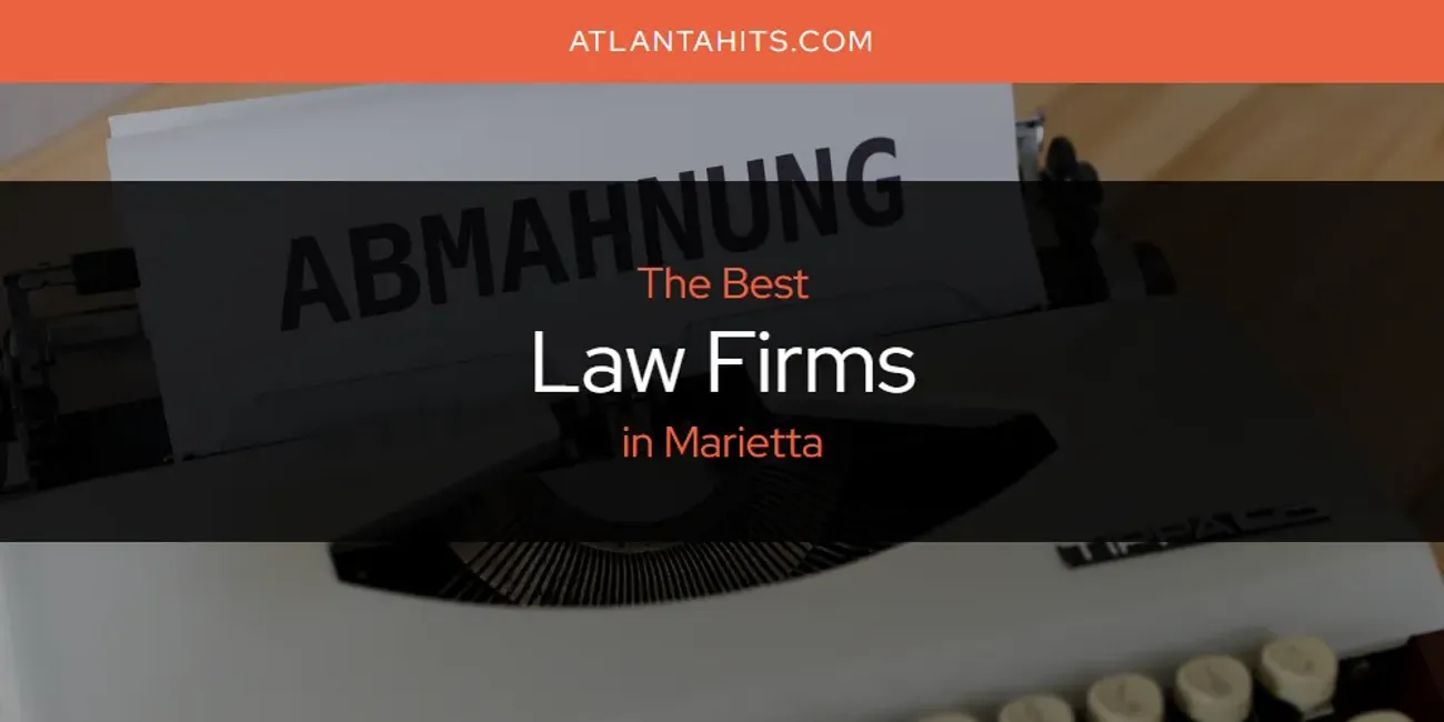 Marietta's Best Law Firms [Updated 2025]
