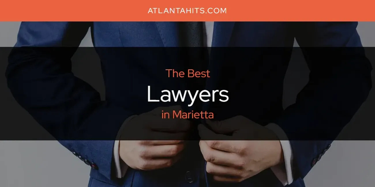 Marietta's Best Lawyers [Updated 2025]