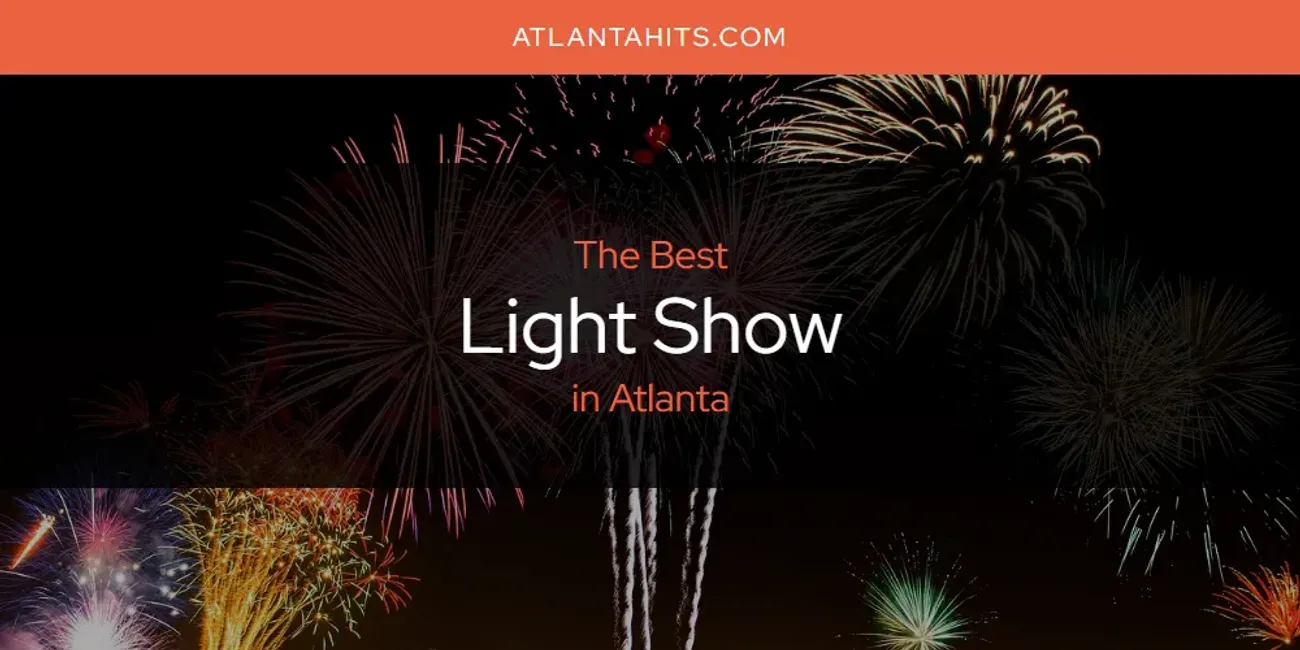 The Absolute Best Light Show in Atlanta  [Updated 2025]