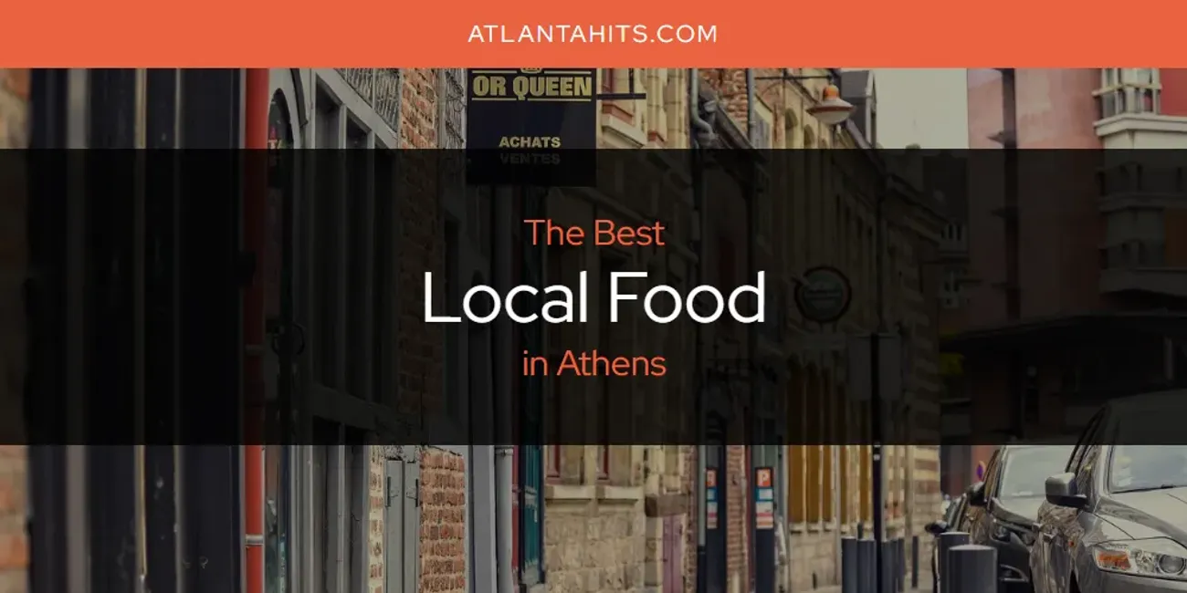 The Absolute Best Local Food in Athens  [Updated 2025]