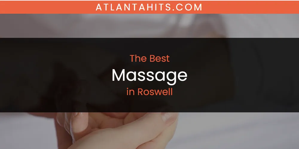Roswell's Best Massage [Updated 2025]