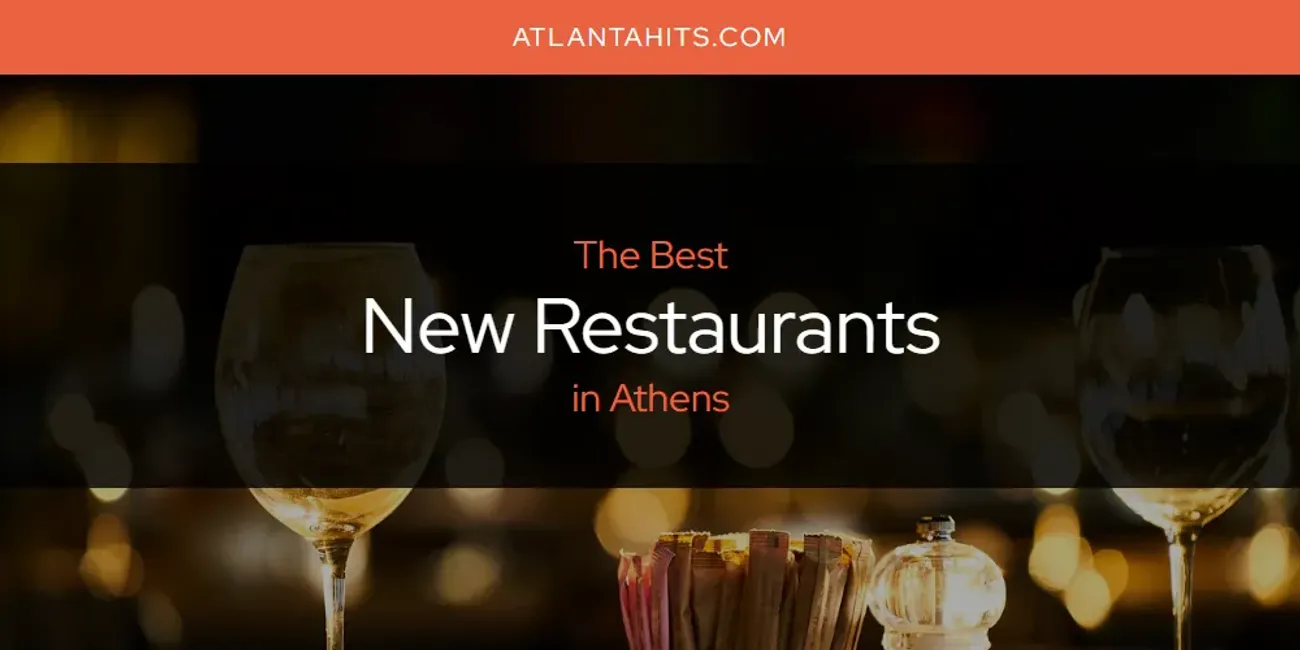 The Absolute Best New Restaurants in Athens  [Updated 2025]