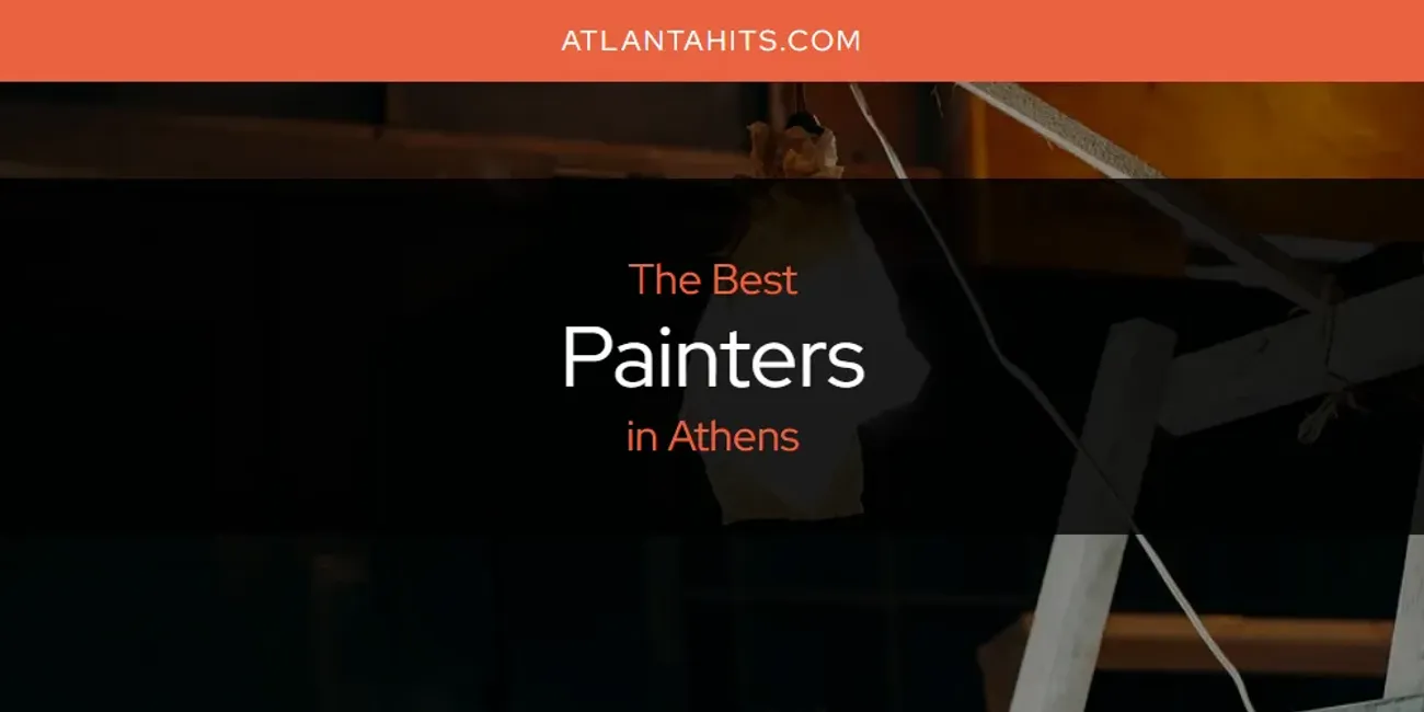 The Absolute Best Painters in Athens  [Updated 2025]