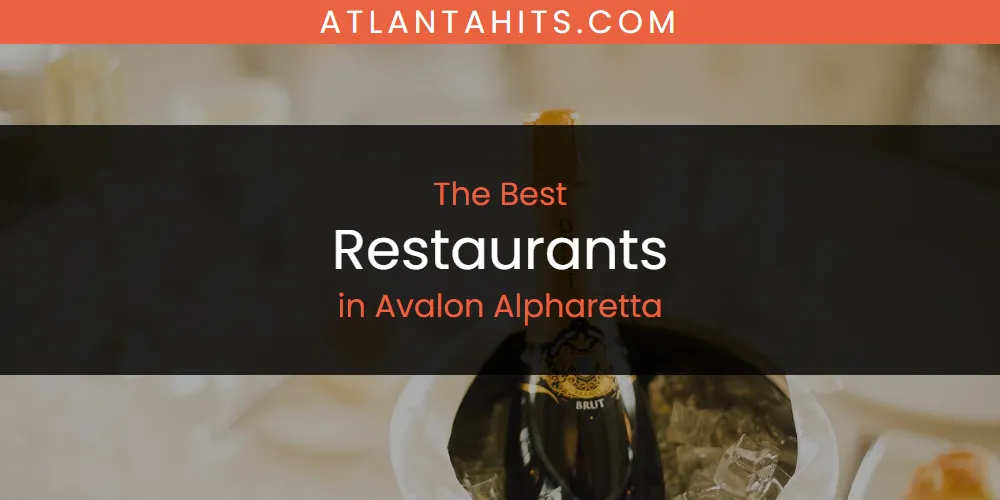 The Absolute Best Restaurants in Avalon Alpharetta  [Updated 2025]