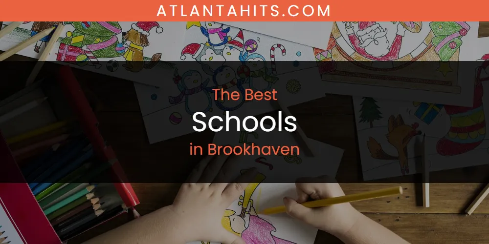 The Absolute Best Schools in Brookhaven  [Updated 2025]
