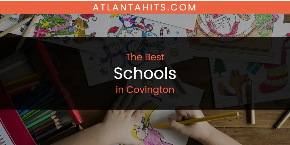 The Absolute Best Schools in Covington  [Updated 2025]