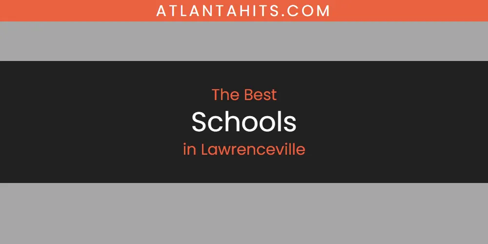 Lawrenceville's Best Schools [Updated 2025]