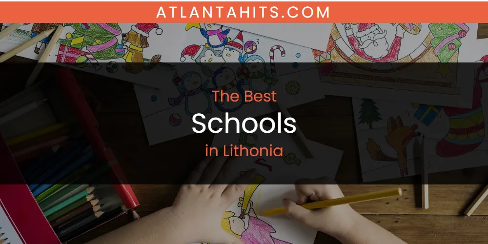 Lithonia's Best Schools [Updated 2025]