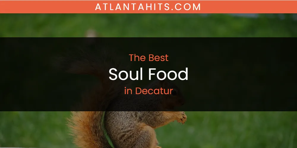 The Absolute Best Soul Food in Decatur  [Updated 2025]