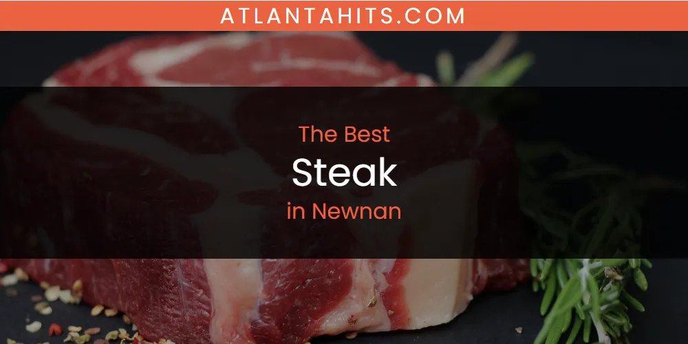 Newnan's Best Steak [Updated 2025]